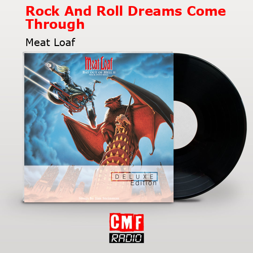 Rock And Roll Dreams Come Through – Meat Loaf