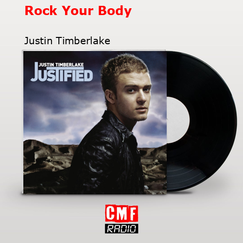 Rock Your Body – Justin Timberlake