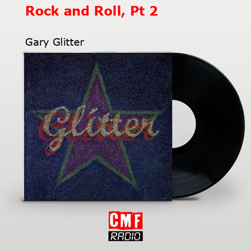 Rock and Roll, Pt 2 – Gary Glitter