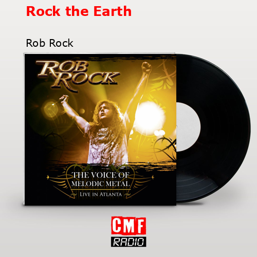 Rock the Earth – Rob Rock