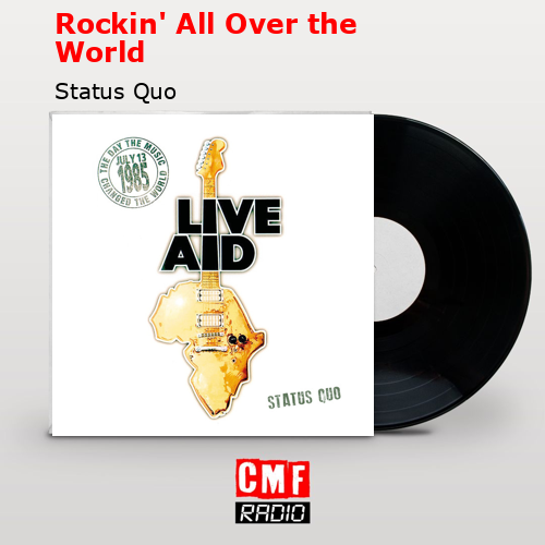 Rockin’ All Over the World – Status Quo