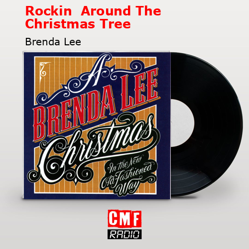 Rockin  Around The Christmas Tree – Brenda Lee