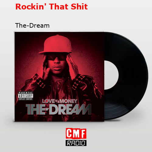 Rockin’ That Shit – The-Dream