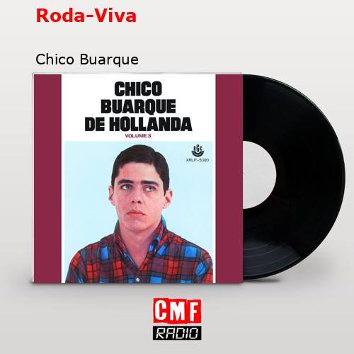 Roda-Viva – Chico Buarque