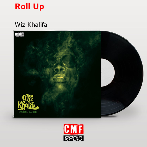 Roll Up – Wiz Khalifa