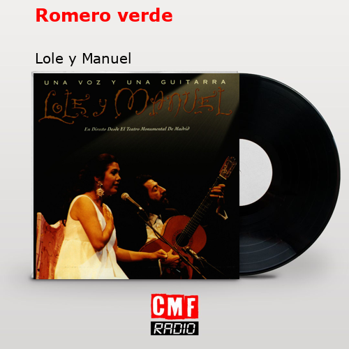 Romero verde – Lole y Manuel