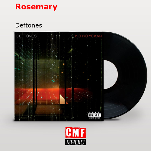 Rosemary – Deftones