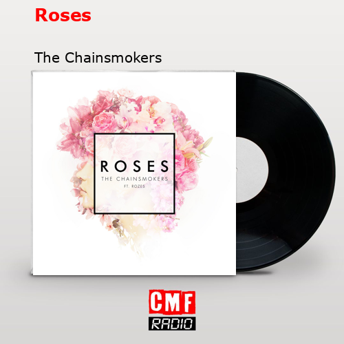 Roses – The Chainsmokers