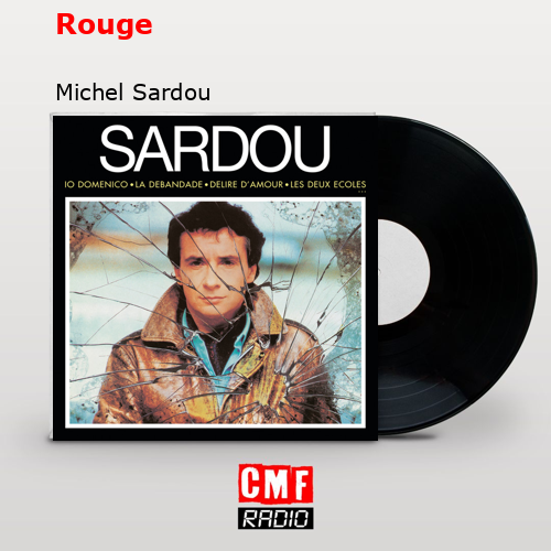 Rouge – Michel Sardou