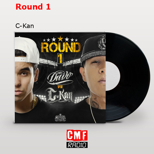 Round 1 – C-Kan