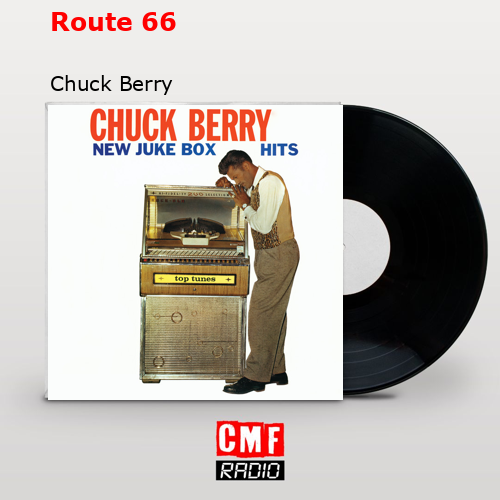 Route 66 – Chuck Berry