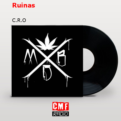 Ruinas – C.R.O