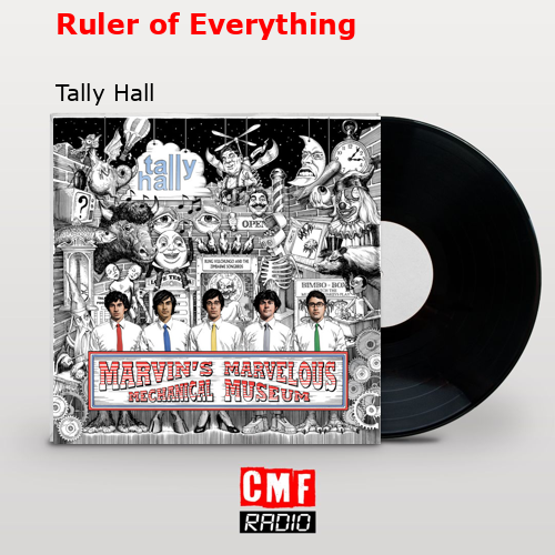 Ruler of Everything – Tally Hall