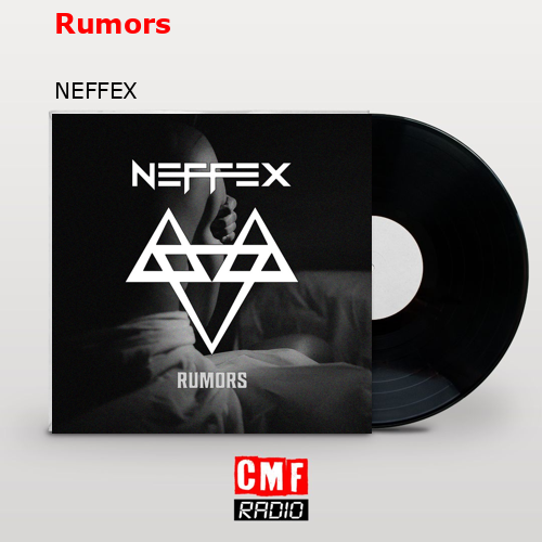 Rumors – NEFFEX