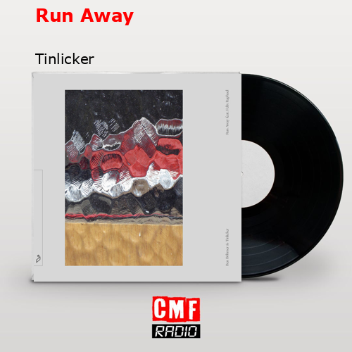 Run Away – Tinlicker