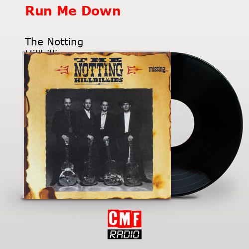 Run Me Down – The Notting Hillbillies
