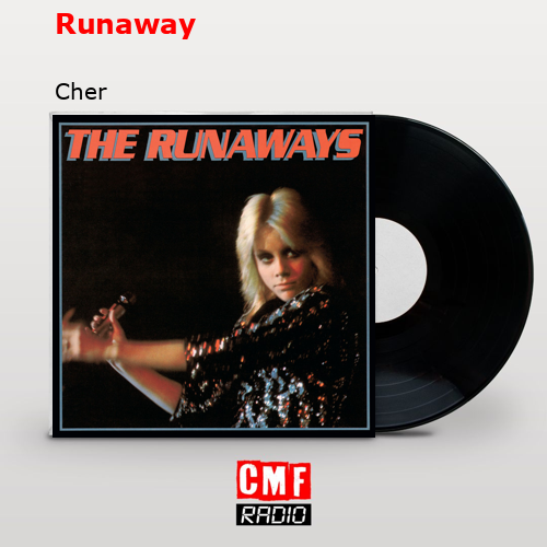 Runaway – Cher