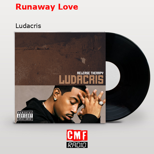 Runaway Love – Ludacris