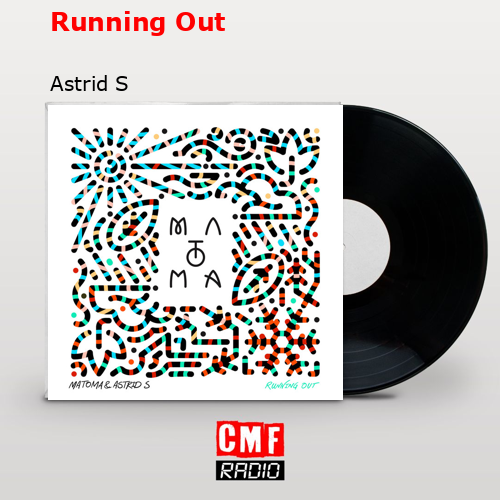 Running Out – Astrid S