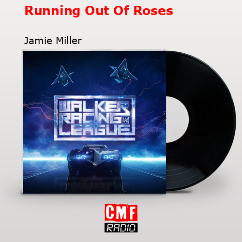 Running Out Of Roses – Jamie Miller