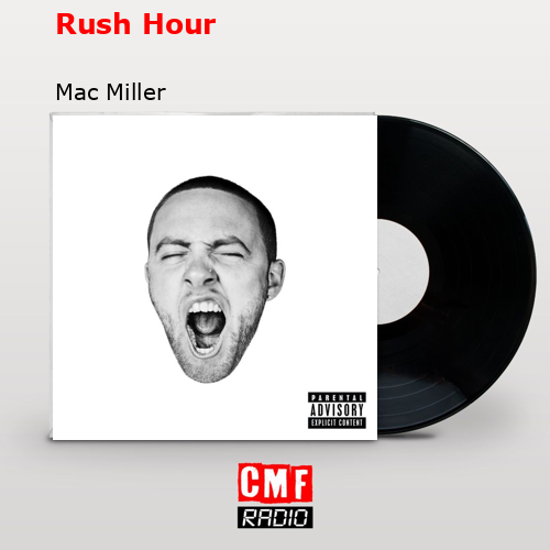 final cover Rush Hour Mac Miller
