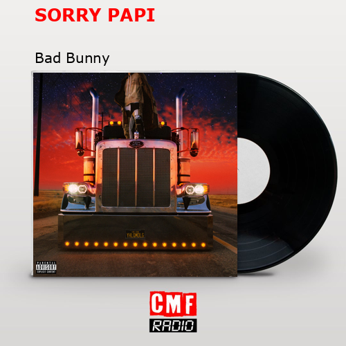 SORRY PAPI – Bad Bunny