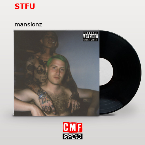 STFU – mansionz