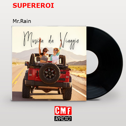 SUPEREROI – Mr.Rain