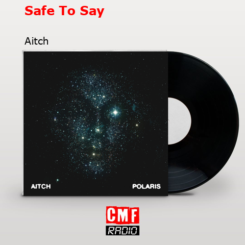 Safe To Say – Aitch