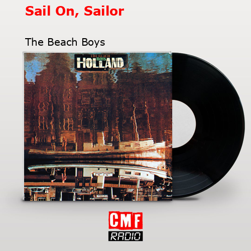 Sail On, Sailor – The Beach Boys