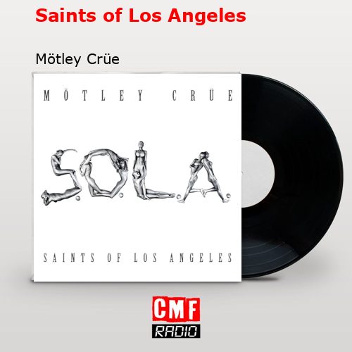 Saints of Los Angeles – Mötley Crüe