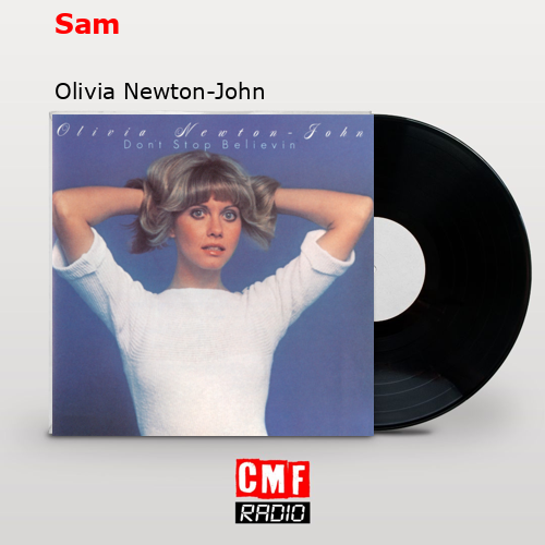 Sam – Olivia Newton-John