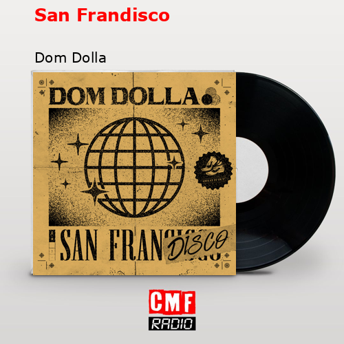 San Frandisco – Dom Dolla