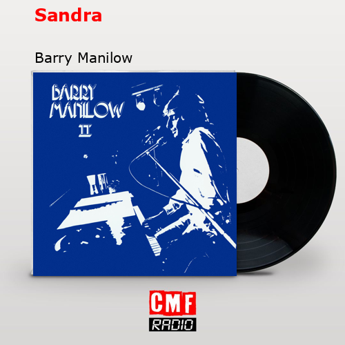Sandra – Barry Manilow