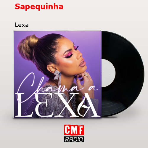 Sapequinha – Lexa