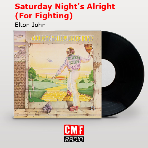 final cover Saturday Nights Alright For Fighting Elton John