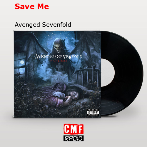 Save Me – Avenged Sevenfold