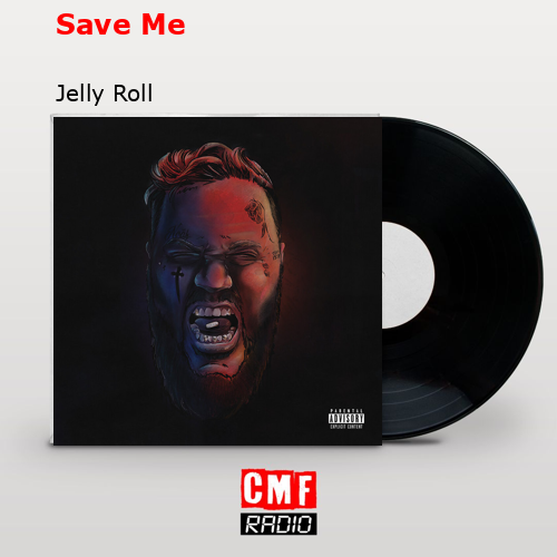 final cover Save Me Jelly Roll