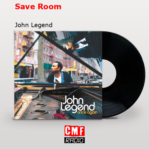 Save Room – John Legend