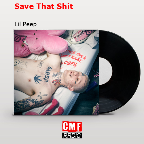 final cover Save That Shit Lil Peep