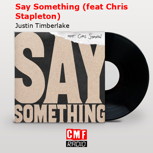 final cover Say Something feat Chris Stapleton Justin Timberlake