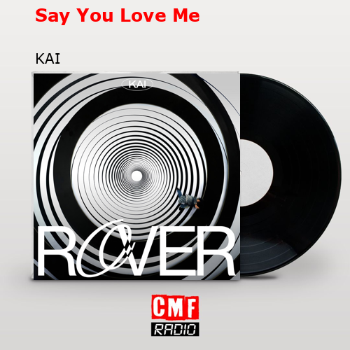 Say You Love Me – KAI