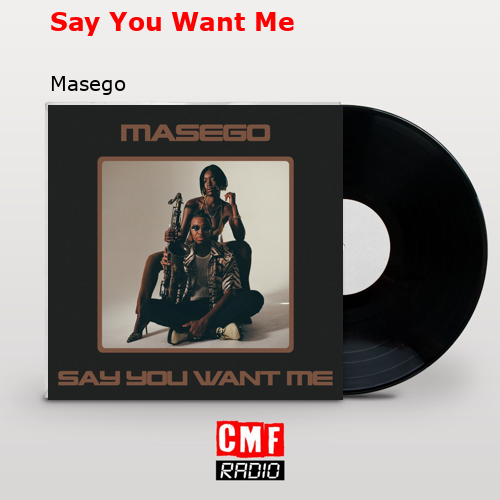 final cover Say You Want Me Masego