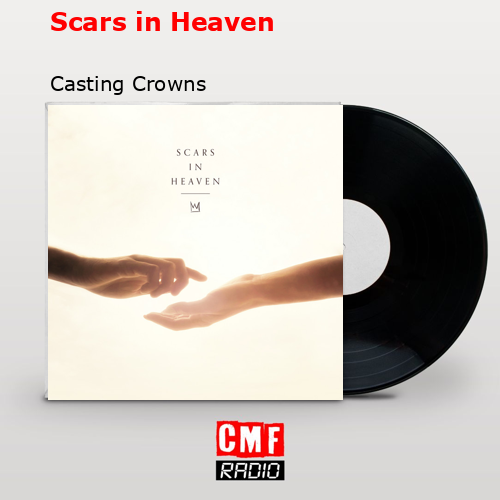 final cover Scars in Heaven Casting Crowns