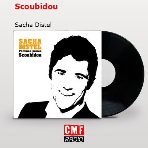 Scoubidou – Sacha Distel