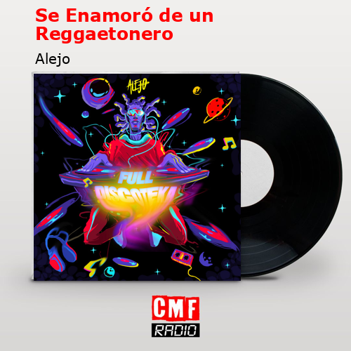 Se Enamoró de un Reggaetonero – Alejo