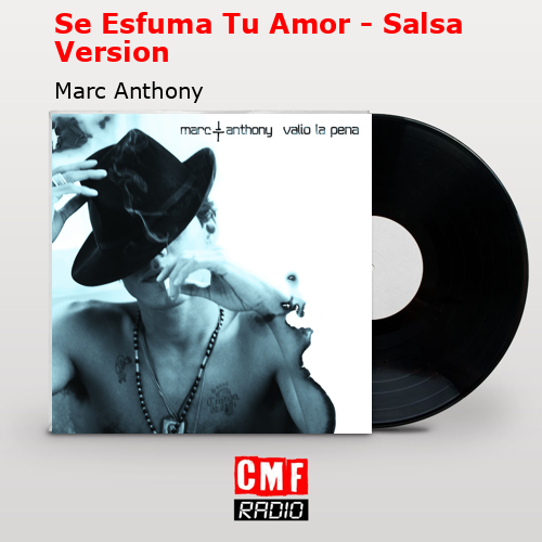 final cover Se Esfuma Tu Amor Salsa Version Marc Anthony