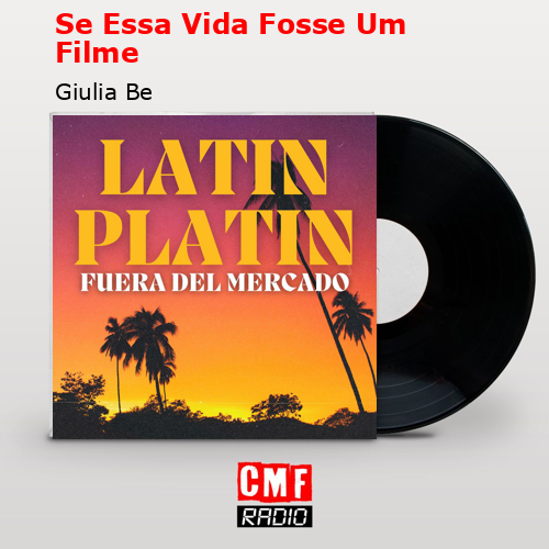 Se Essa Vida Fosse Um Filme – Giulia Be