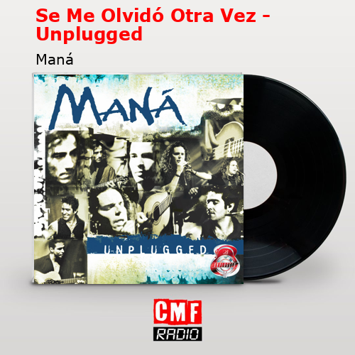 final cover Se Me Olvido Otra Vez Unplugged Mana
