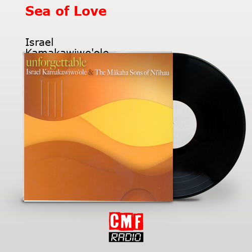 final cover Sea of Love Israel Kamakawiwoole